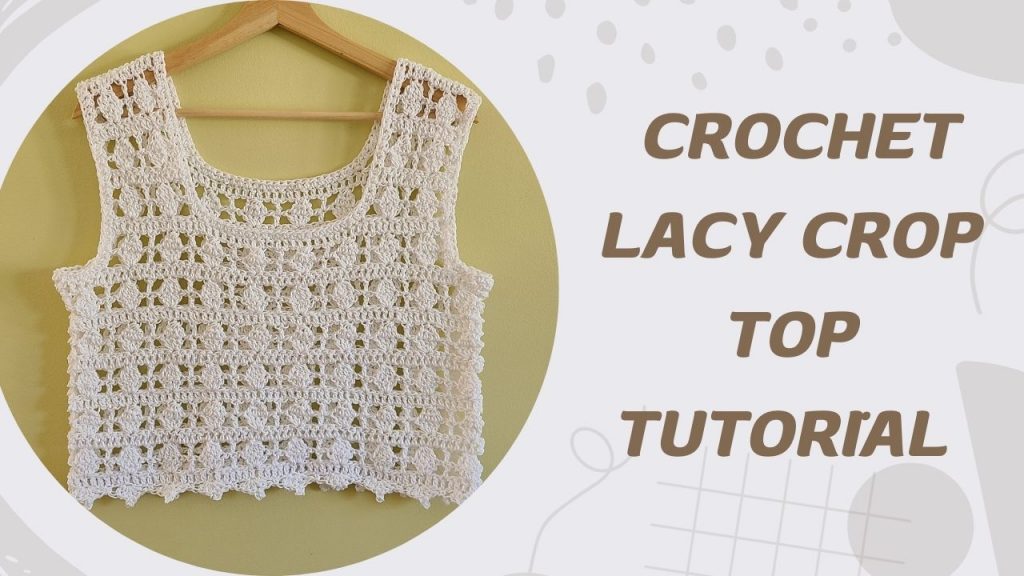 “Ilsa Crochet Lacy Crop Top video tutorial thumbnail showing 3-row repeat lacy crochet stitch.”