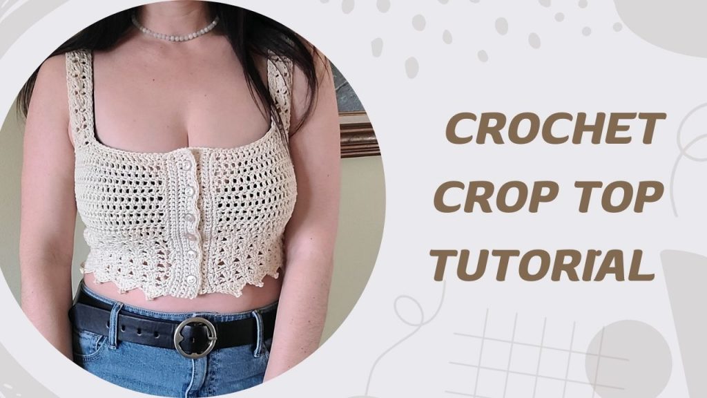 Zonia crochet crop top pattern tutorial for a trendy handmade crochet crop top
