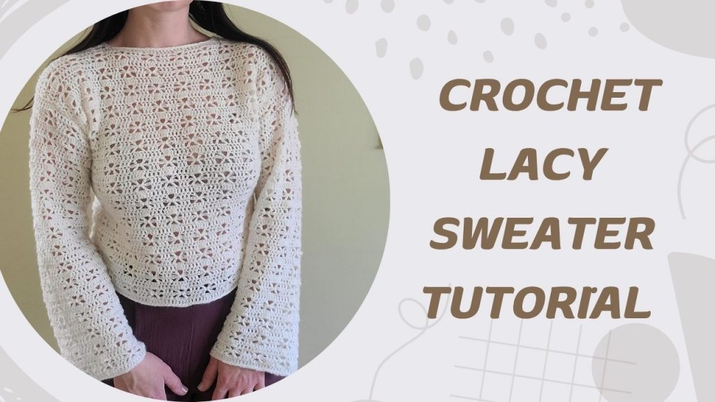 YouTube video tutorial thumbnail for Zoriana crochet lacy sweater pattern