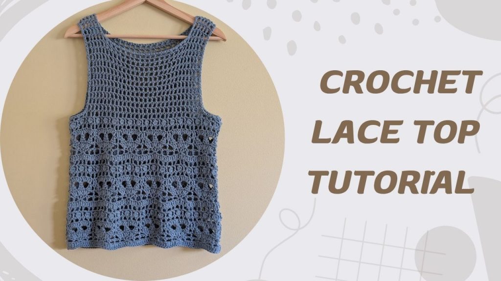 YouTube tutorial thumbnail for the Allana Crochet Lace Top free crochet pattern featuring the finished lace top.