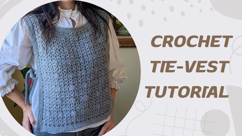 Gray Zarina crochet sweater tie-vest featured in the step-by-step video tutorial